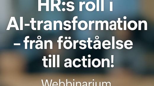 Webbinarium: HRs roll i AI-transformation - från förståelse till action! Nu kör vi igen!
